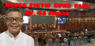 Reses Fiktif DPRD Riau Potensi Rugikan Negara Rp 55 Miliar